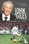 Giles, John - John Giles: A Football Man - My Autobiography