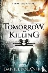 Polansky, Daniel - Tomorrow, the Killing