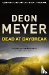 Meyer, Deon - Dead at Daybreak