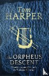 Harper, Tom - The Orpheus Descent