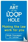Freeman, Nick - The Art of the Loophole