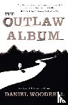 Woodrell, Daniel - The Outlaw Album