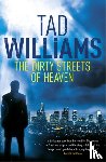 Williams, Tad - The Dirty Streets of Heaven
