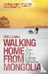Lilwall, Rob - Walking Home From Mongolia