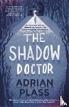 Plass, Adrian - The Shadow Doctor