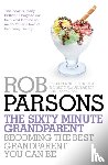 Parsons, Rob - The Sixty Minute Grandparent