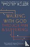 Keller, Timothy - Walking with God through Pain and Suffering