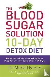 Hyman, Mark - The Blood Sugar Solution 10-Day Detox Diet