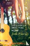 Picoult, Jodi - Sing You Home