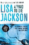 Jackson, Lisa - Afraid to Die