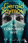 Seymour, Gerald - The Corporal's Wife