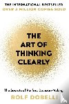 Dobelli, Rolf - The Art of Thinking Clearly