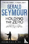 Seymour, Gerald - Holding The Zero