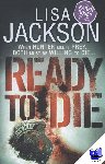 Jackson, Lisa - Ready to Die