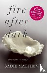 Matthews, Sadie - Fire After Dark (After Dark Book 1)