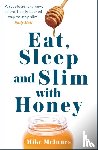Mcinnes, Mike - Eat, Sleep And Slim With Honey