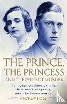 Rose, Andrew - The Prince, the Princess and the Perfect Murder