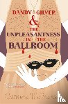 McPherson, Catriona - Dandy Gilver and the Unpleasantness in the Ballroom