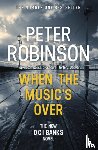 Robinson, Peter - When the Music's Over