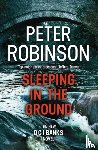 Robinson, Peter - Sleeping in the Ground