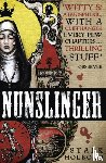 Holborn, Stark - Nunslinger: The Complete Series