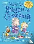 Reagan, Jean - How to Babysit a Grandma