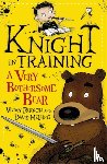 French, Vivian - Knight in Training: A Very Bothersome Bear