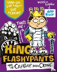 Riley, Andy - Riley, A: King Flashypants /Creature from Crong