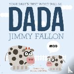Fallon, Jimmy - Your Baby's First Word Will Be Dada