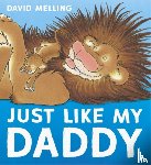 Melling, David - Just Like My Daddy
