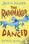 Agard, John - The Rainmaker Danced