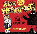 Riley, Andy - King Flashypants and the Evil Emperor