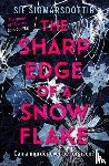 Sigmarsdottir, Sif - The Sharp Edge of a Snowflake
