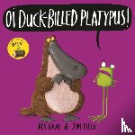 Gray, Kes - Oi Duck-billed Platypus!