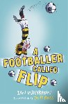 Ian Whybrow, Tony Ross - A Footballer Called Flip