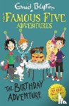 Blyton, Enid - Famous Five Colour Short Stories: The Birthday Adventure