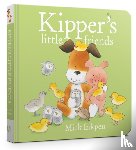 Inkpen, Mick - Kipper's Little Friends Board Book