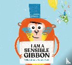 Mabbitt, Will - I Am A Sensible Gibbon