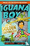 Bishop, James - Iguana Boy and the Golden Toothbrush