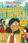 Blyton, Enid, Westcott, Rebecca, Dhami, Narinder, Lawrence, Patrice - Malory Towers: New Class at Malory Towers