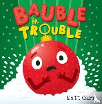 Carr, Matt - Bauble in Trouble