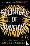 Lawrence, Patrice - Splinters of Sunshine