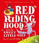 Mortimer, Rachael - Red Riding Hood and the Sweet Little Wolf