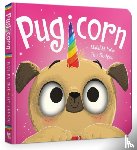Rose, Matilda - The Magic Pet Shop: Pugicorn Board Book