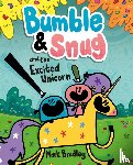 Bradley, Mark - Bumble and Snug and the Excited Unicorn