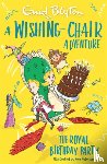 Blyton, Enid - A Wishing-Chair Adventure: The Royal Birthday Party