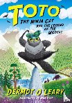 O’Leary, Dermot - Toto the Ninja Cat and the Legend of the Wildcat
