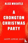 Wheatle, Alex - A Crongton Story: A Crongton Christmas Party