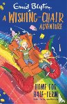 Blyton, Enid - A Wishing-Chair Adventure: Home for Half-Term