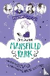 Malik, Ayisha, Austen, Jane - Awesomely Austen - Illustrated and Retold: Jane Austen's Mansfield Park